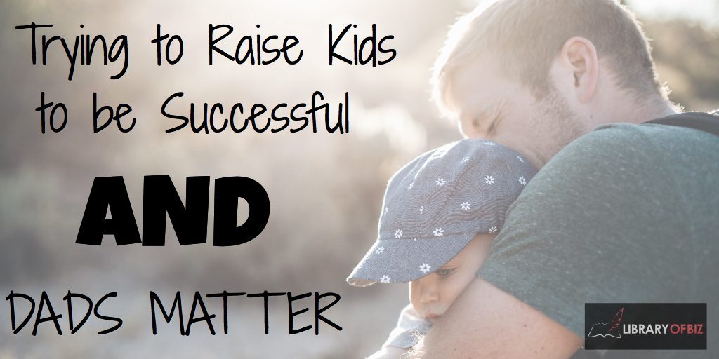 Trying to raise your children to be #successful and #dads matter!