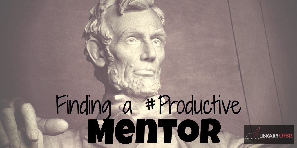 Finding A #Productive Mentor