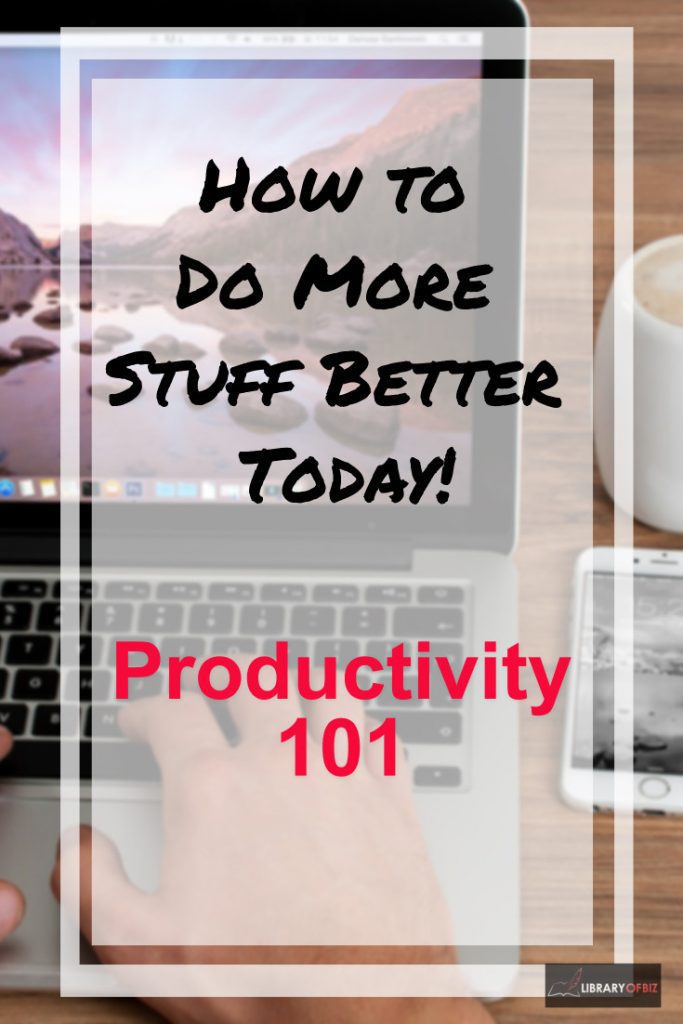 Want to be more productive? Check out how to get more done today!